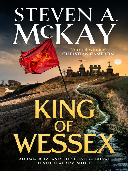 Title details for King of Wessex by Steven A. McKay - Wait list